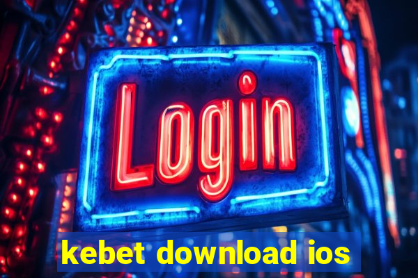 kebet download ios